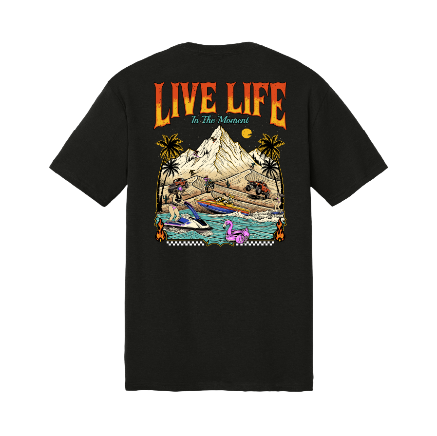 “Live Life In The Moment” Tee